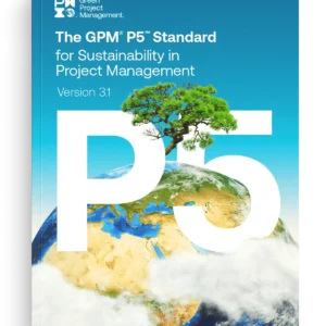 نسخه انگلیسی استاندارد P5 جیپیام برای پایداری (GPM® P5™ Standard for Sustainability) در مدیریت پروژه ویرایش 3.1- موسسه PMI